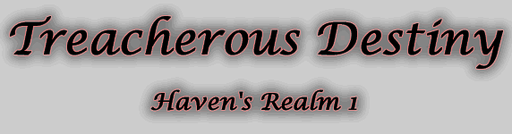 Treacherous Destiny - Haven's Realm 1